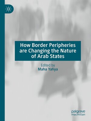 cover image of How Border Peripheries are Changing the Nature of Arab States